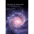 Music's Making: The Poetry of Music, the Music of Poetry - Hardcover
