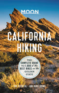 Moon California Hiking: The Complete Guide to 1,000 of the Best Hikes in the Golden State - Paperback
