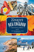 Yankee's New England Adventures: Over 400 Essential Things to See and Do - Paperback
