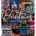 Southern Living Christmas All Through the South: Joyful Memories, Timeless Moments, Enduring Traditions - Hardcover