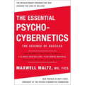 The Essential Psycho-Cybernetics: The Science of Success: Contains Complete and Original Editions of 4 Classic Bestsellers, Plus Bonus Material - Paperback