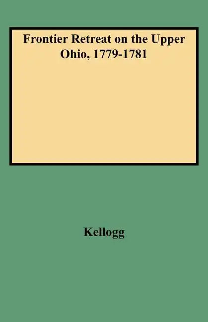 Frontier Retreat on the Upper Ohio, 1779-1781 - Paperback