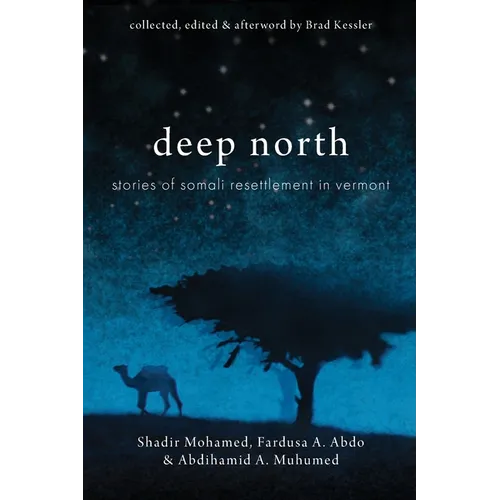 Deep North: Stories of Somali Resettlement in Vermont - Paperback