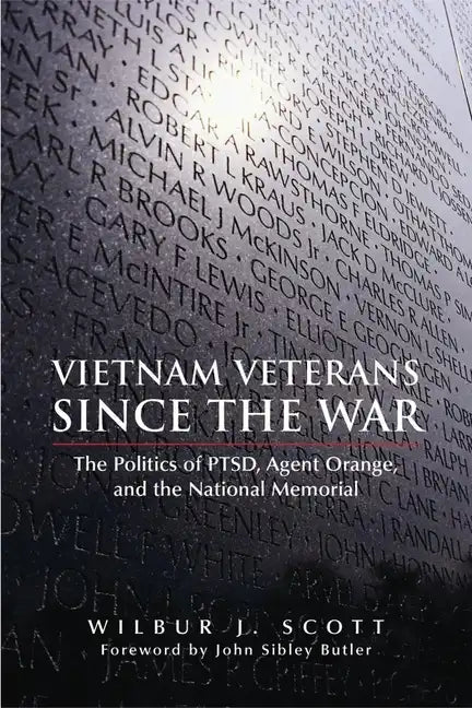 Vietnam Veterans Since the War: The Politics of Ptsd, Agent Orange, and the National Memorial - Paperback