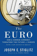 The Euro: How a Common Currency Threatens the Future of Europe - Paperback
