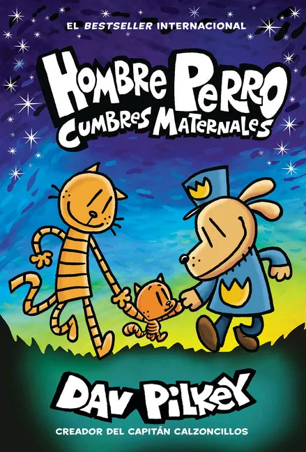 Hombre Perro: Cumbres Maternales = Dog Man: Mothering Heights - Hardcover