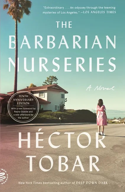 The Barbarian Nurseries: A Novel (Tenth Anniversary Edition) - Paperback