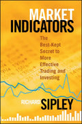 Market Indicators: The Best-Kept Secret to More Effective Trading and Investing - Hardcover
