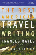 The Best American Travel Writing 2002 - Paperback