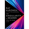 The Singularity Is Nearer: When We Merge with AI - Hardcover