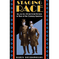 Staging Race: Black Performers in Turn of the Century America - Paperback