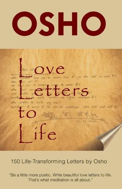 Love Letters to Life: 150 Life-Transforming Letters by Osho - Hardcover