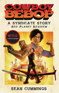 Cowboy Bebop: A Syndicate Story: Red Planet Requiem - Paperback