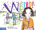 Weird!: A Story about Dealing with Bullying in Schools - Paperback