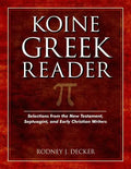 Koine Greek Reader: Selections from the New Testament, Septuagint, and Early Christian Writers - Paperback