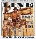 Line: Tying It Up, Tying It Down - Hardcover