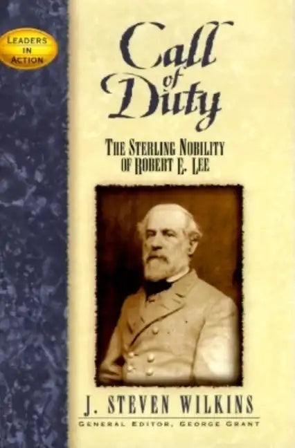 Call of Duty: The Sterling Nobility of Robert E. Lee - Paperback