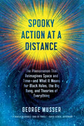 Spooky Action at a Distance: The Phenomenon That Reimagines Space and Time--And What It Means for Black Holes, the Big Bang, and Theories of Everythin - Paperback