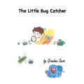 The Little Bug Catcher - Paperback