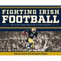 Fighting Irish Football: The Notre Dame Tradition in Photographs - Hardcover
