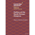 Politics of the North Korean Diaspora - Hardcover