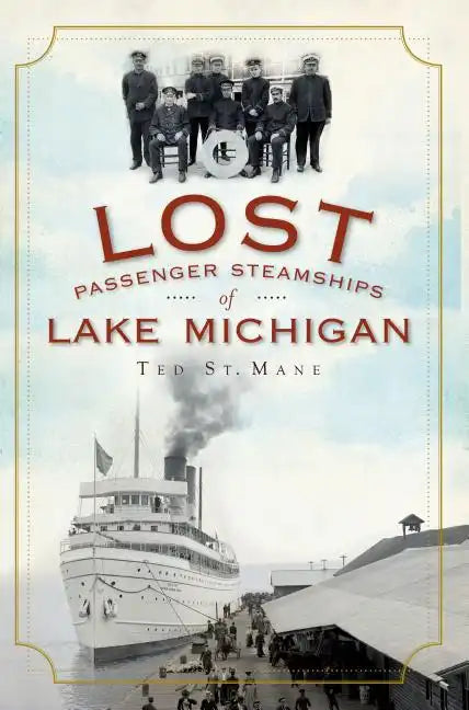 Lost Passenger Steamships of Lake Michigan - Paperback