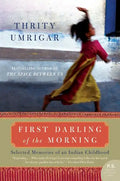 First Darling of the Morning: Selected Memories of an Indian Childhood - Paperback