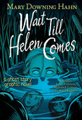 Wait Till Helen Comes Graphic Novel: A Ghost Story - Paperback