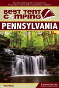 Best Tent Camping: Pennsylvania: Your Car-Camping Guide to Scenic Beauty, the Sounds of Nature, and an Escape from Civilization - Paperback