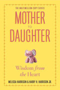 Mother to Daughter, Revised Edition: Wisdom from the Heart - Paperback