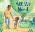 All We Need: A Story of Kindness and Gratitude - Hardcover