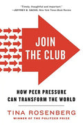 Join the Club: How Peer Pressure Can Transform the World - Paperback