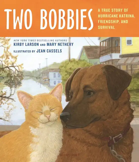 Two Bobbies: A True Story of Hurricane Katrina, Friendship, and Survival - Hardcover