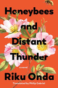 Honeybees and Distant Thunder - Hardcover