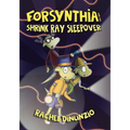 Forsynthia: The Shrink Ray Sleepover - Hardcover