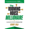 The Rooming House Millionaire: Investing outside the box for maximum profit - Paperback