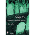 Ghosts: Minnesota's Other Natural Resource: Minnesota's Other Natural Resource - Paperback