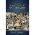 The Life of Chaitanya Mahaprabhu: Sri Chaitanya Lilamrita (Books on Hinduism; Hindu Books, Teachings of Lord Chaitanya) - Hardcover