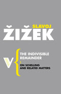 The Indivisible Remainder: On Schelling and Related Matters - Paperback