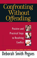 Confronting Without Offending: Positive and Practical Steps to Resolving Conflict - Paperback