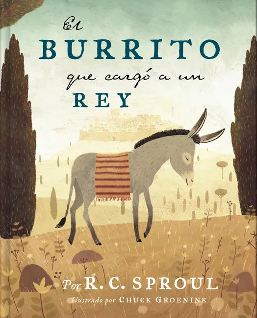 El Burrito Que Cargó a Un Rey - Hardcover