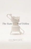 The Sum of Trifles - Paperback