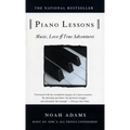 Piano Lessons: Music, Love, and True Adventures - Paperback