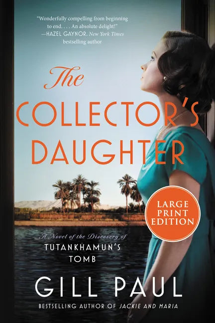 The Collector's Daughter: A Novel of the Discovery of Tutankhamun's Tomb - Paperback