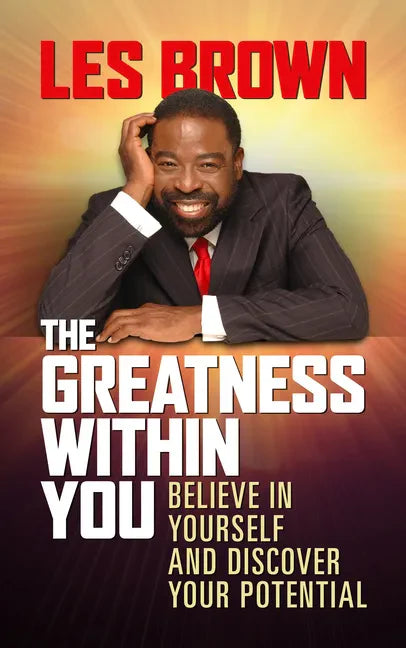 The Greatness Within You: Believe in Yourself and Discover Your Potential - Paperback