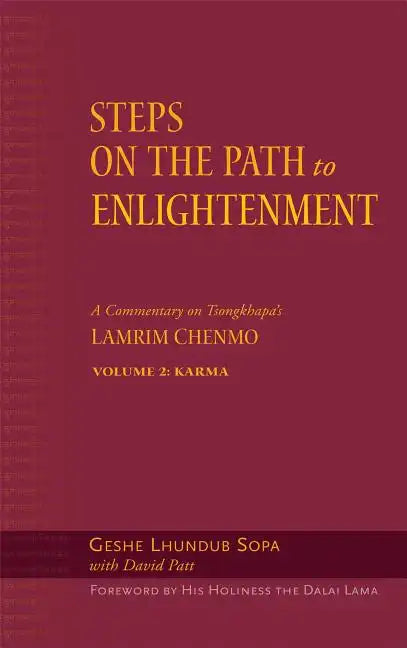 Steps on the Path to Enlightenment: A Commentary on Tsongkhapa's Lamrim Chenmo, Volume 2: Karma - Hardcover