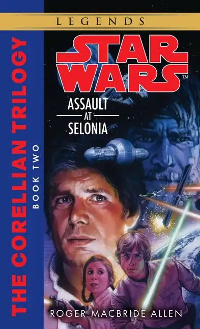 Assault at Selonia: Star Wars Legends (the Corellian Trilogy) - Paperback