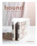 Bound: 15 Beautiful Bookbinding Projects - Paperback