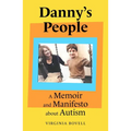 Danny's People: A Memoir and Manifesto about Autism - Hardcover