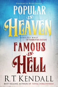 Popular in Heaven Famous in Hell: Find Out What Pleases God & Terrifies Satan - Paperback